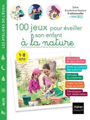 cover image of 100 jeux pour éveiller son enfant à la nature